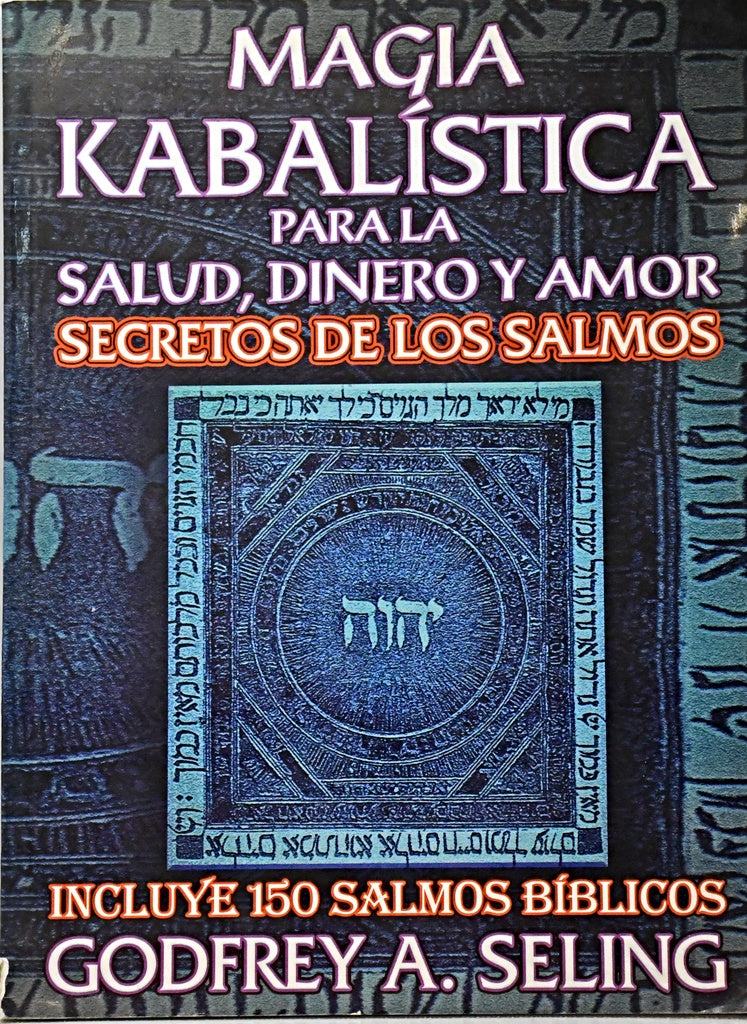 MAGIA KABALÍSTICA PARA LA SALUD, DINERO Y AMOR .. | Godfrey Seling