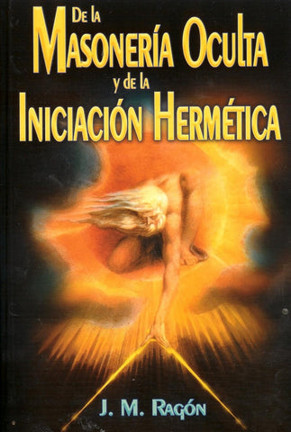 la masonería oculta y de la iniciación | J. M. Ragón