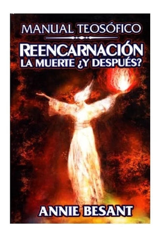 REENCARNACION LA MUERTE Y DESPUES ?. | Annie Besant