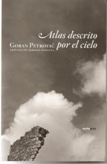Atlas descrito por el cielo (Spanish Edition) | Goran Petrovic