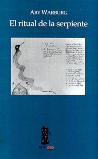 El ritual de la serpiente (Spanish Edition) | Aby Warburg