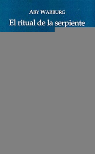 El ritual de la serpiente (Spanish Edition) | Aby Warburg
