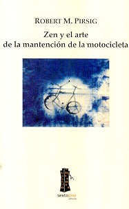 Zen y el arte de la mantenciÃ³n de la motocicleta (Spanish Edition) | RobertM. Pirsig
