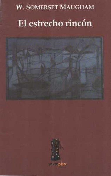 El Estrecho Rincon (Spanish Edition) | WilliamSomerset Maugham