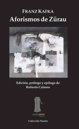 Aforismos de Zurau/ Aphorism of Zurau (Spanish Edition) | Franz Kafka