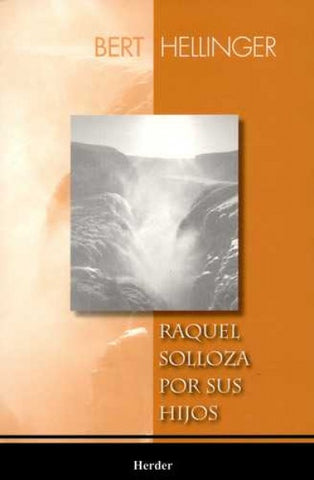 RAQUEL SOLLOZA POR SUS HIJOS.. | Bert Hellinger