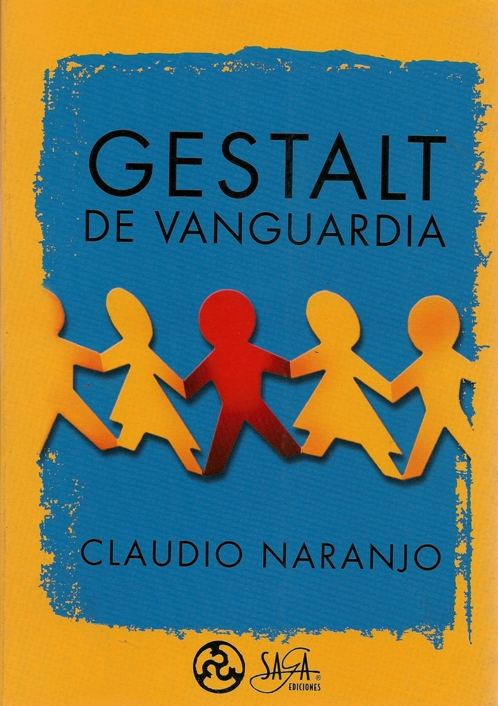 GESTALT DE VANGUARDIA | Claudio Naranjo