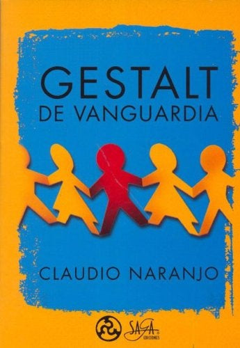 GESTALT DE VANGUARDIA | Claudio Naranjo