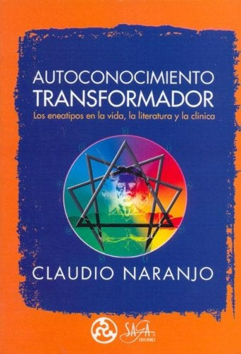 AUTOCONOCIMIENTO TRANSFORMADOR | Claudio Naranjo