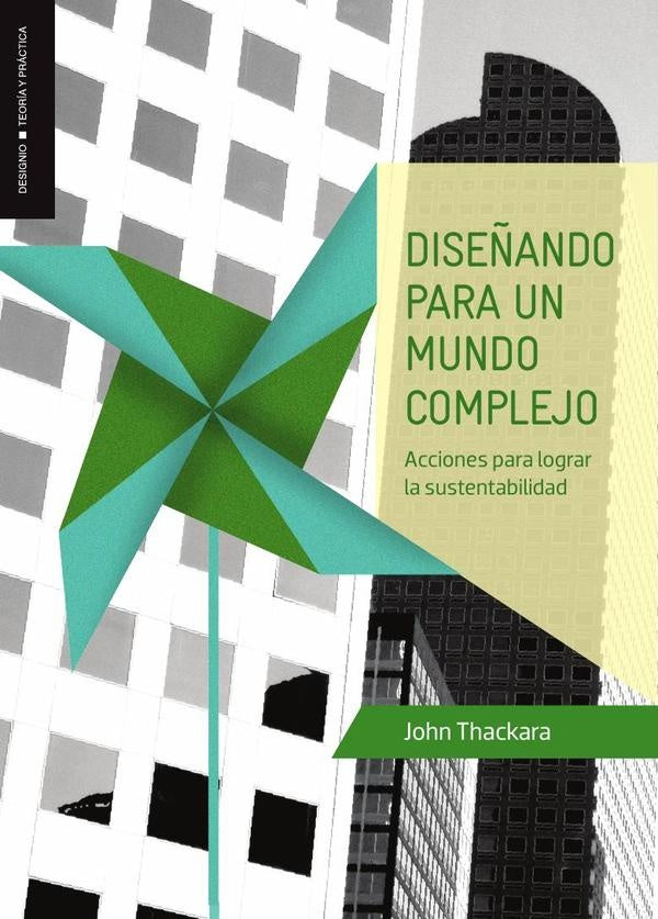 Diseñando para un mundo complejo | , Thackara y otros