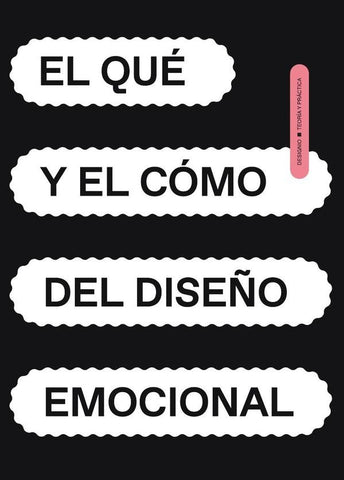 El qué y el cómo del diseño emocional | Gil Huerta, López-León y otros