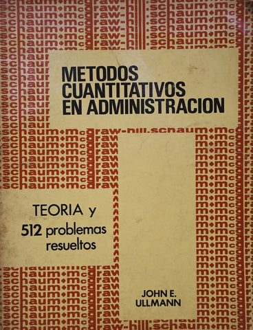 METODOS CUANTITATIVOS EN ADMINISTRACION.. | JOHN E ULLMANN