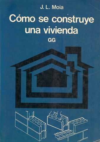 COMO SE CONSTRUYE UNA VIVIENDA... | José Luis Moia