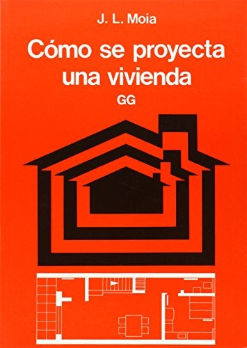 Como Se Proyecta Una Vivienda (Spanish Edition) | JoseLuis Moia