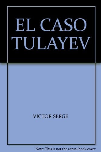 EL CASO TULAYEV.. | Víctor Serge