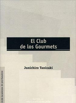 Textos 7. El Club de los Gourmets | Tanizaki, Montes de Oca T. Antonio