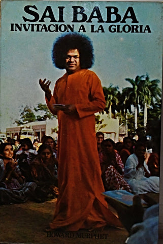 SAI BABA INVITACIÓN A LA GLORIA.. | HOWARD MURPHET