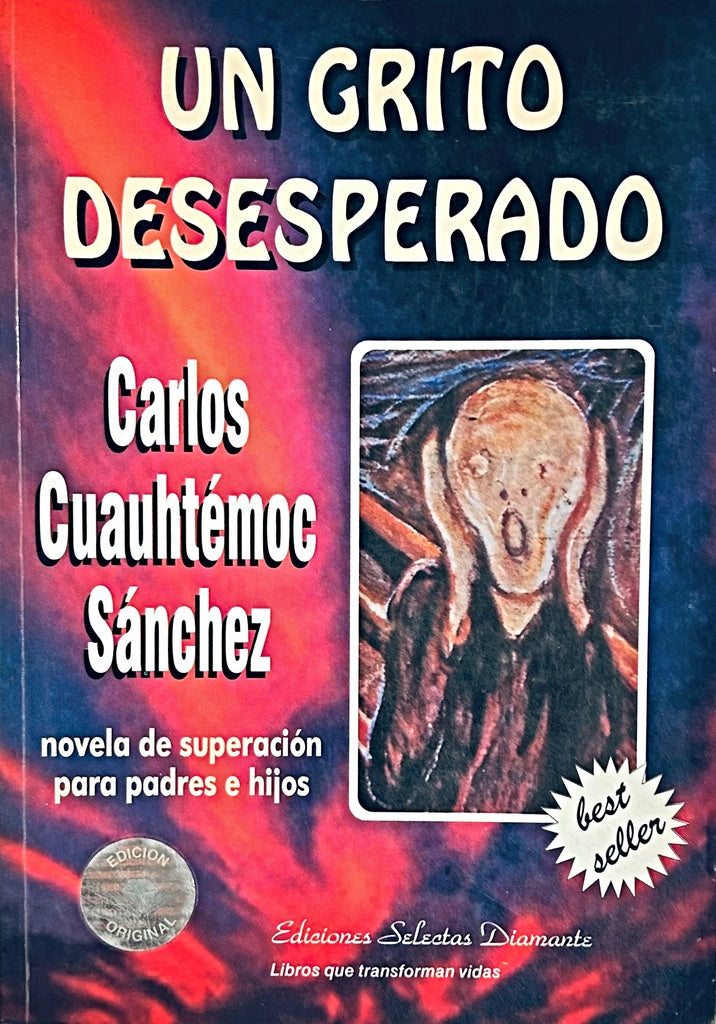 UN GRITO DESESPERADO.. | CARLOS CUAUHTEMOC SANCHEZ