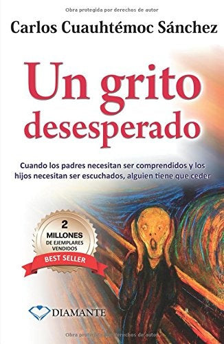 UN GRITO DESESPERADO * | CARLOS CUAUHTEMOC SANCHEZ