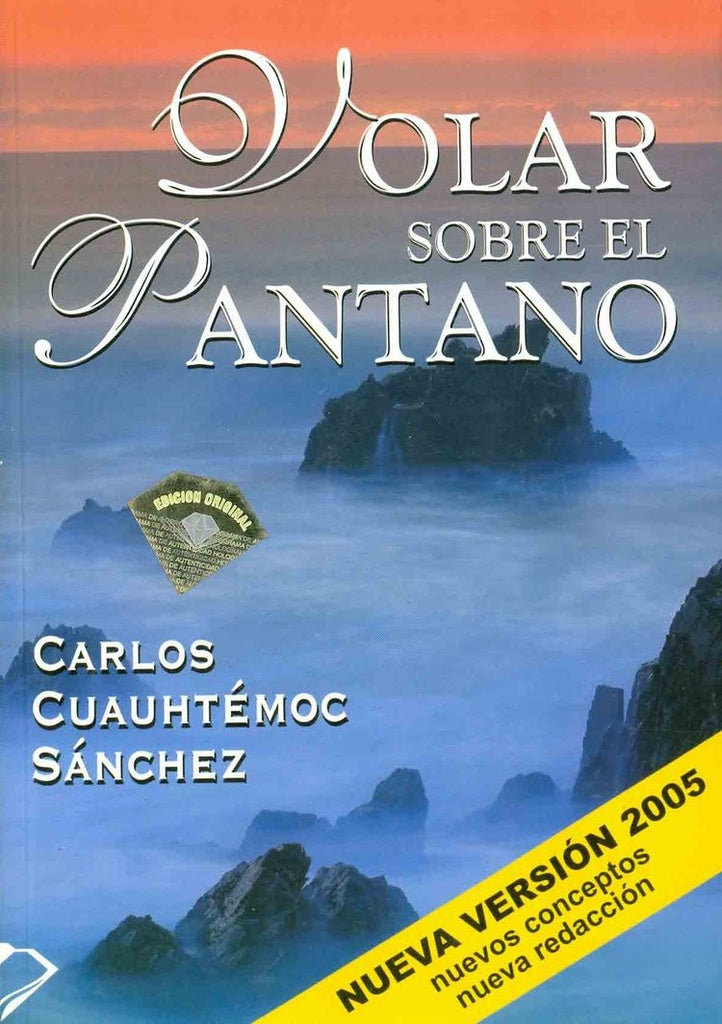 VOLAR SOBRE EL PANTANO | CARLOS CUAUHTEMOC SANCHEZ