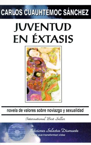 JUVENTUD EN ÉXTASIS.. | CARLOS CUAUHTEMOC SANCHEZ