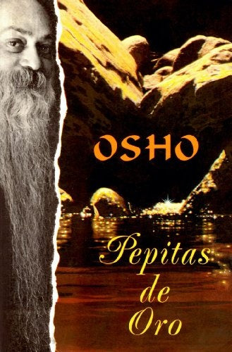 PEPITAS DE ORO. | Osho Osho