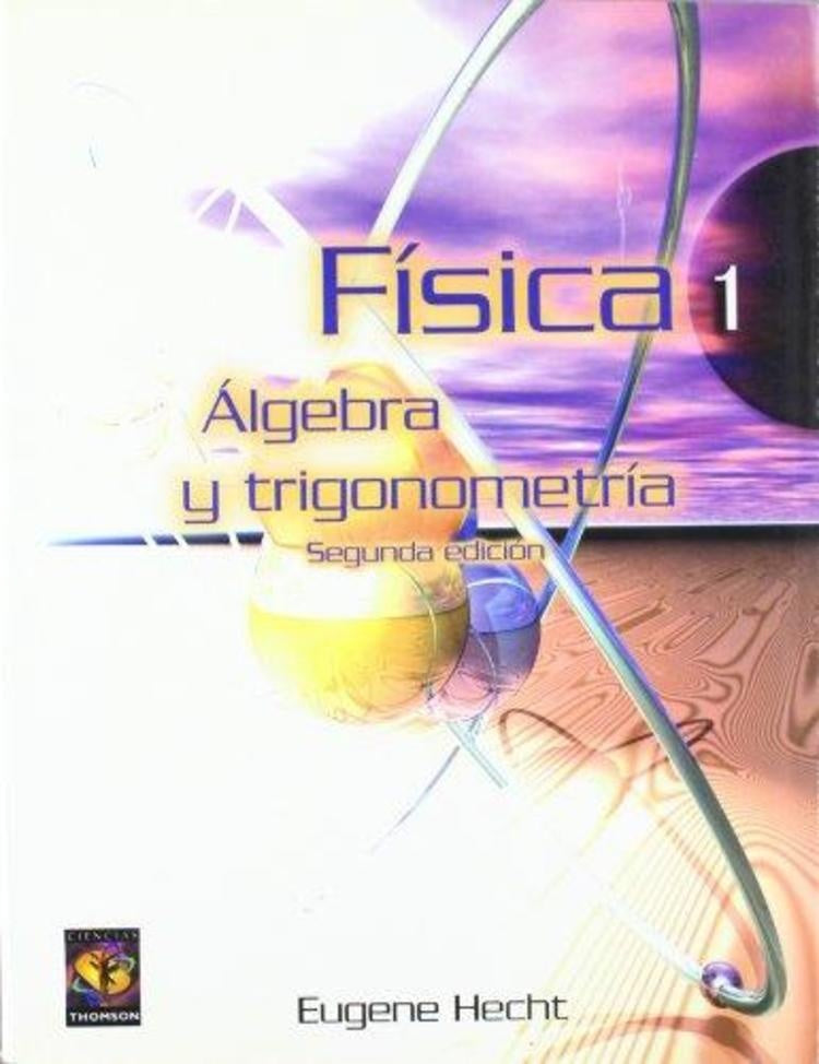 FISICA 1 ¨ALGEBRA Y TRIGONOMETRIA´´ 2da EDICION.. | Eugene  Hecht