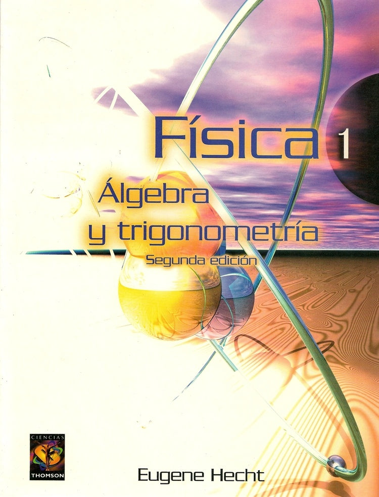 FISICA 1 ¨ALGEBRA Y TRIGONOMETRIA´´ 2da EDICION.. | Eugene  Hecht