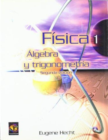 FISICA 1 ¨ALGEBRA Y TRIGONOMETRIA´´ 2da EDICION.. | Eugene  Hecht