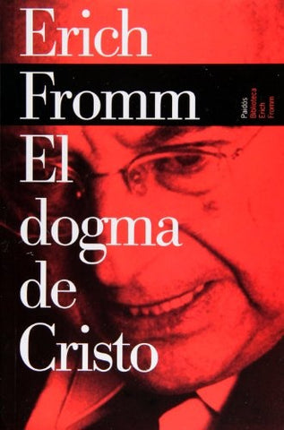 El dogma de Cristo  | Erich Fromm
