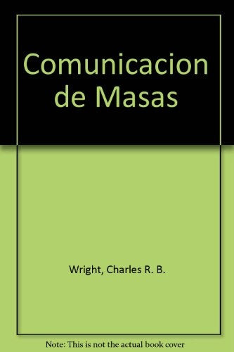 COMUNICACIÓN DE MASAS | Ch. R. Wright