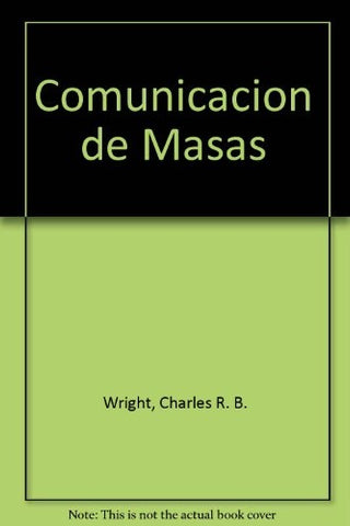 COMUNICACIÓN DE MASAS.. | Ch. R. Wright
