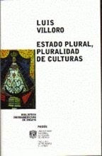 Estado Plural, Pluralidad De Culturas  | Luis Villoro