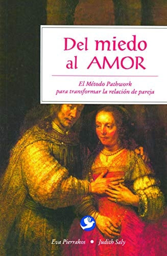 Del miedo al amor* | Pierrakos, Saly
