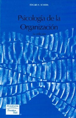 PSICOLOGÍA DE LA ORGANIZACIÓN | EDGARD H. SCHEIN