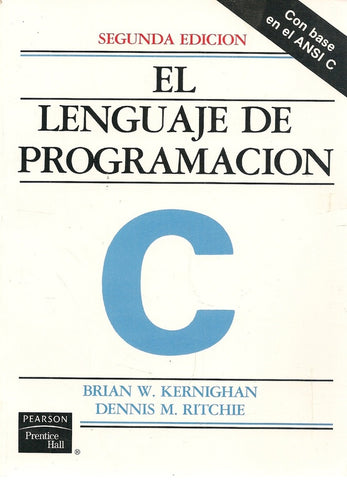 EL LENGUAJE DE PROGRAMACIÓN C | BrianW. Kernighan