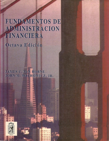 FUNDAMENTOS DE ADMINISTRACIÓN FINANCIERA | VAN HORNE, WACHOWICZ JR