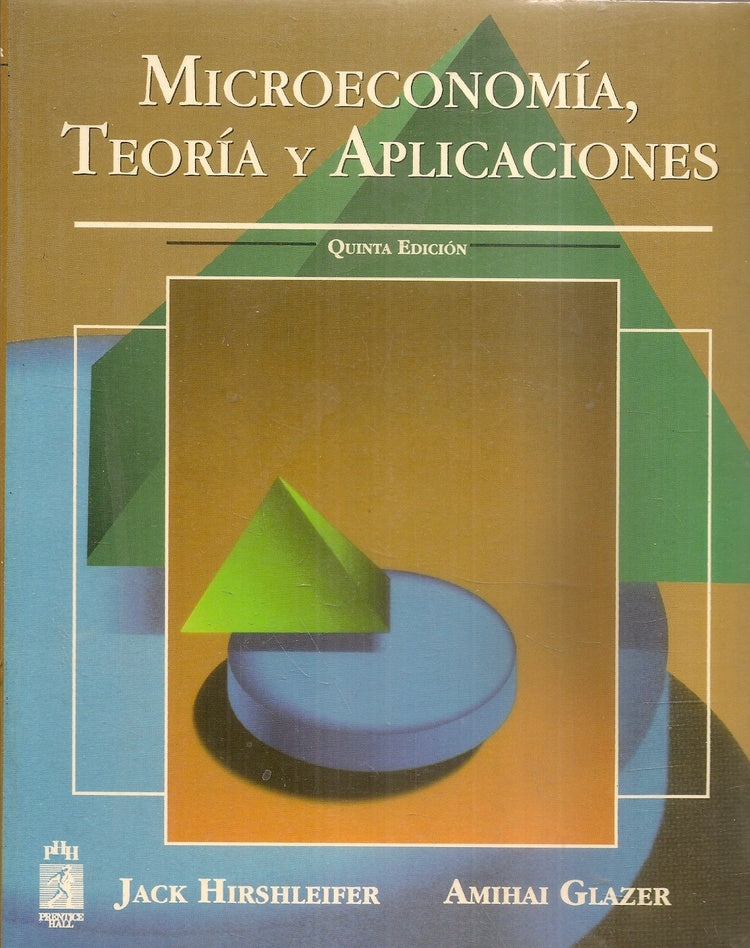 MICROECONOMÍA, TEORÍA Y APLICACIONES.. | Jack Hirshleifer