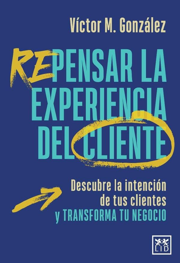 Repensar la experiencia del cliente | González y González, González
