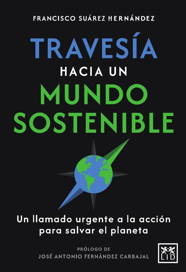Travesía hacia un mundo sostenible | Francisco Suárez Hernández