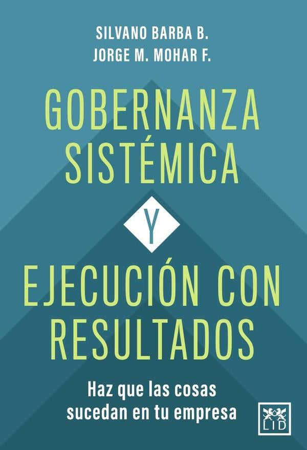 Gobernanza sistémica y ejecución con resultados | Barba B, Mohar F