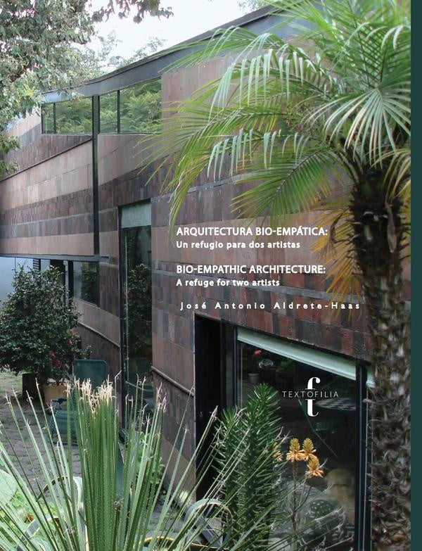 Arquitectura Bioempática | José Antonio Aldrete Haas