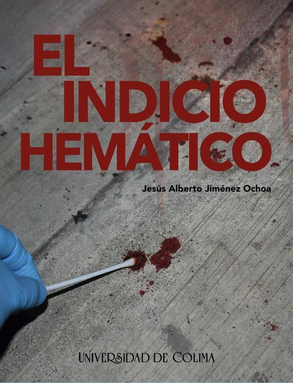 El indicio hemático | Jesús Alberto Jiménez Ochoa