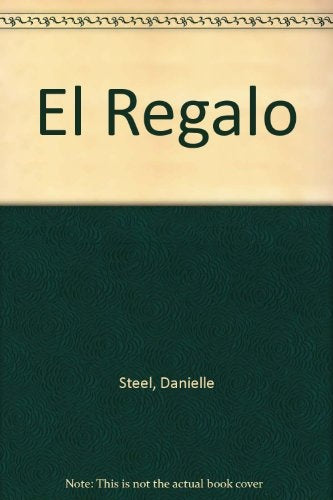 el regalo * | Danielle Steel