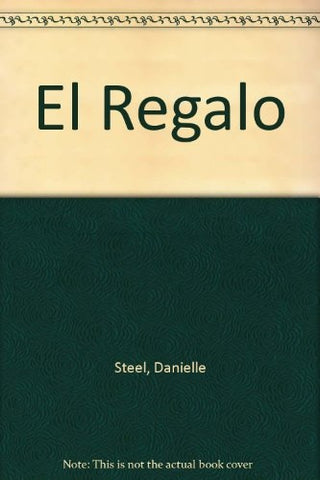 el regalo * | Danielle Steel