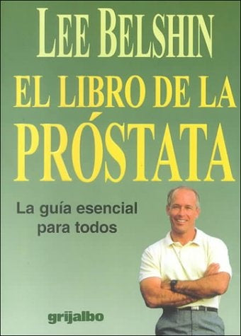 EL LIBRO DE L A PROSTATA.. | Lee Belshin