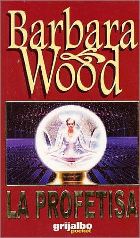 LA PROFETISA* | Barbara Wood