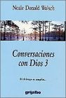 CONVERSACIONES CON DIOS TOMO 3  | Neale Donald Walsch
