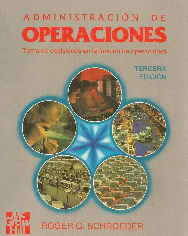 ADMINISTRACIÓN DE OPERACIONES | Roger G. Schroeder