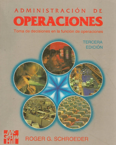 ADMINISTRACIÓN DE OPERACIONES | Roger G. Schroeder